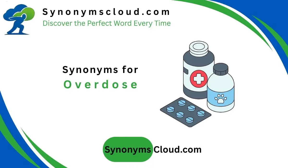 💊 Synonyms for Overdoses: 45 Words & Examples (2026)