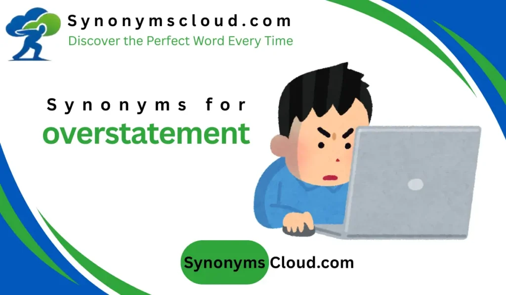 synonym for overstatement