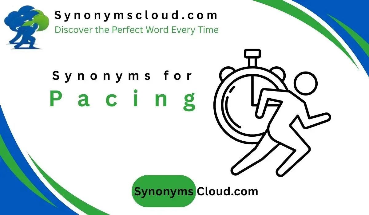 🏃 Synonyms for Pacing: 45 Better Words (2026)