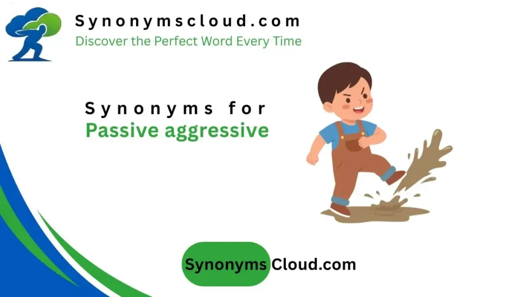 synonym for passive aggressive