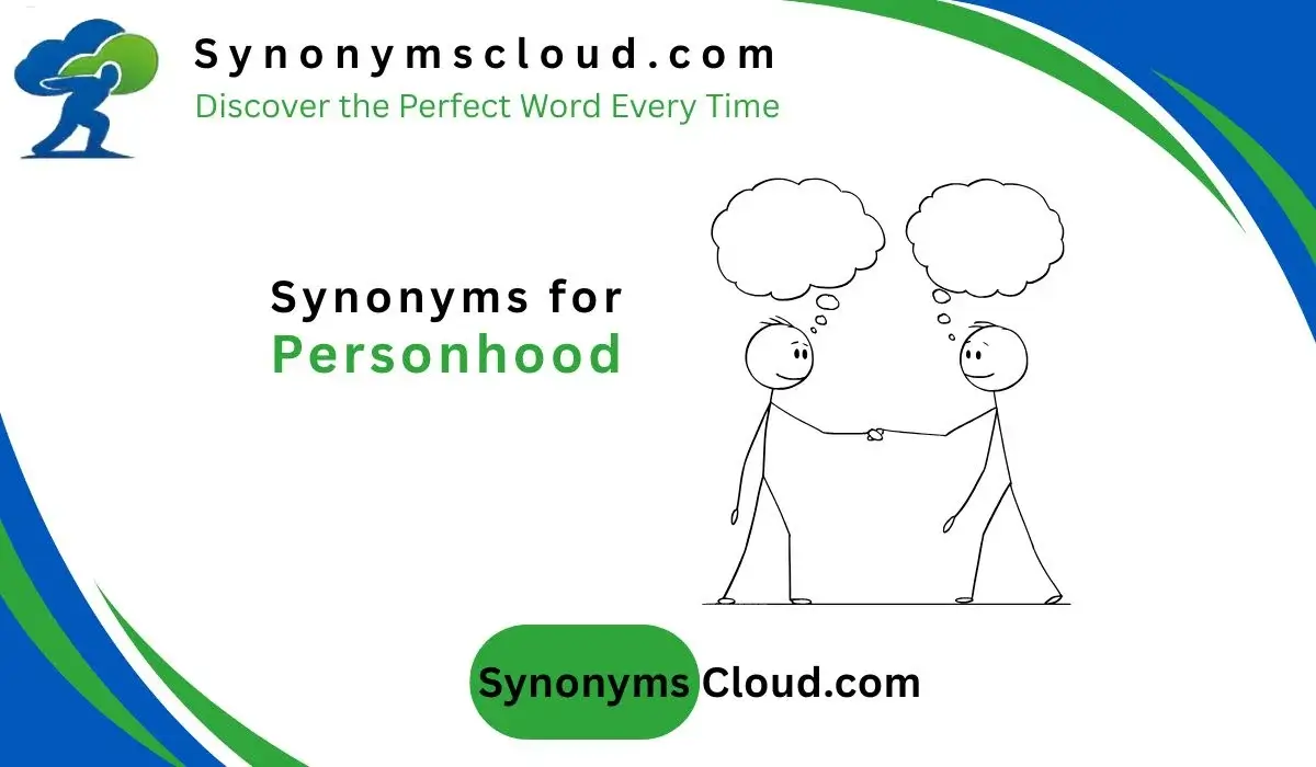 🧑 Synonym for Personhood: 45 Better Words (2026)