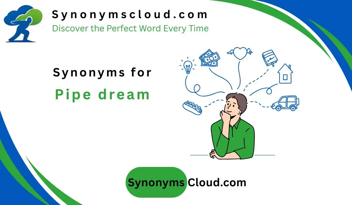🌟Synonyms for Pipe Dream: 35 Better Words(2026)