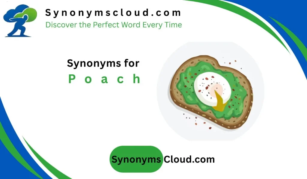 📚Synonyms for Poach: 45 Better Words (2026)