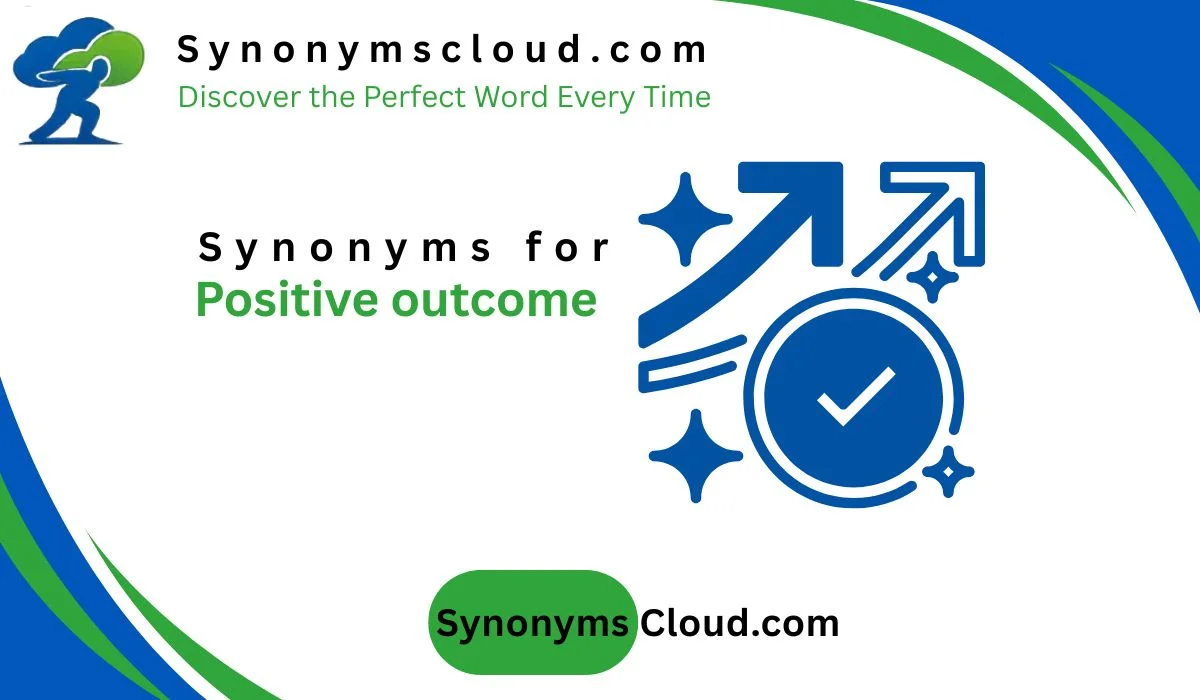 🌟Synonyms for Positive Outcome: 45 Best Words(2026)