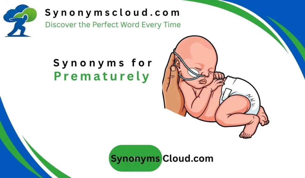 synonym for prematurely