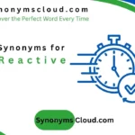 synonym for reactive