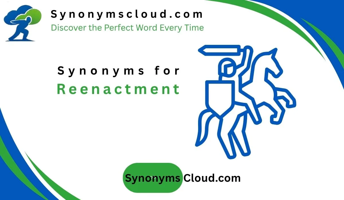 π50 Synonyms for Reenactment: Alternatives (2026)