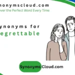 Synonym for regrettable