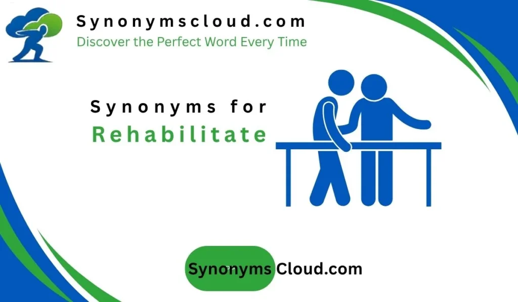 synonym for rehabilitate
