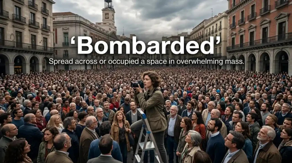 Spread across or occupied a space in overwhelming mass.