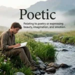 Synonyms for Poetic